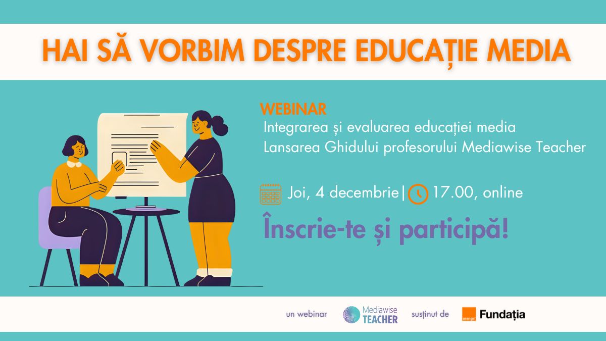 Mediawise Society te invită la un nou webinar din seria „Hai să vorbim despre educație media!”. Înscrie-te acum la webinarul GRATUIT: Integrarea și evaluarea educației media. Lansarea Ghidului profesorului Mediawise Teacher.